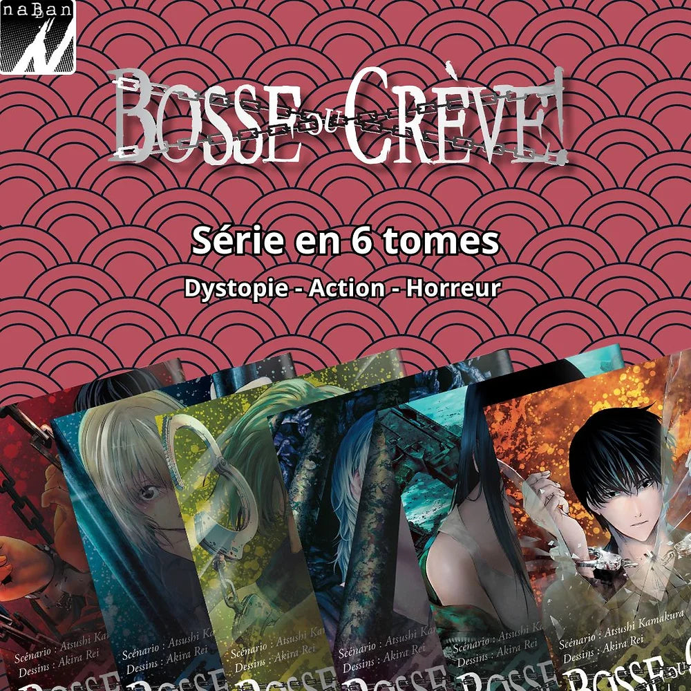 Bosse ou Crève ! - Intégrale