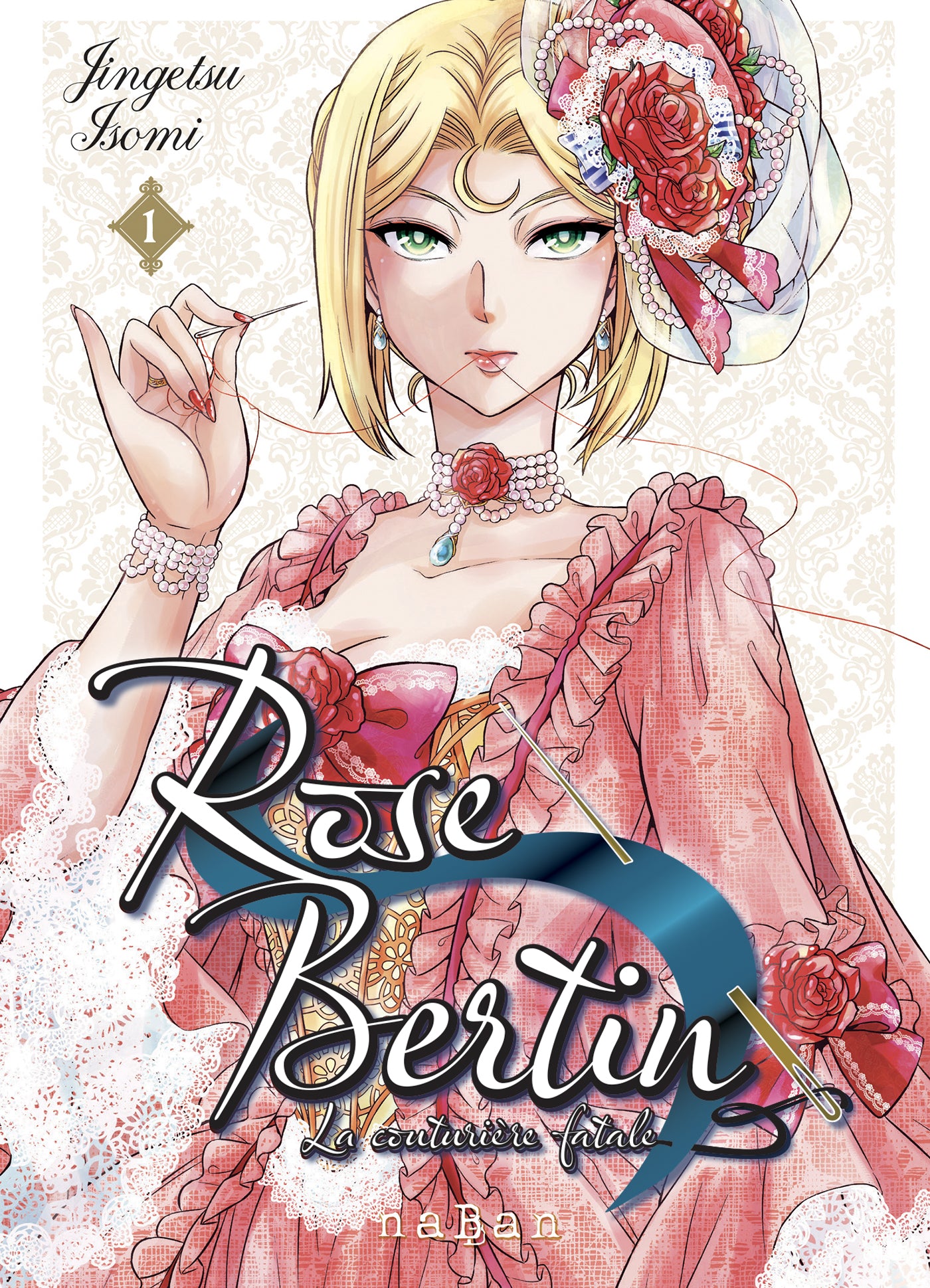 Rose Bertin - La couturière fatale - Tome 1