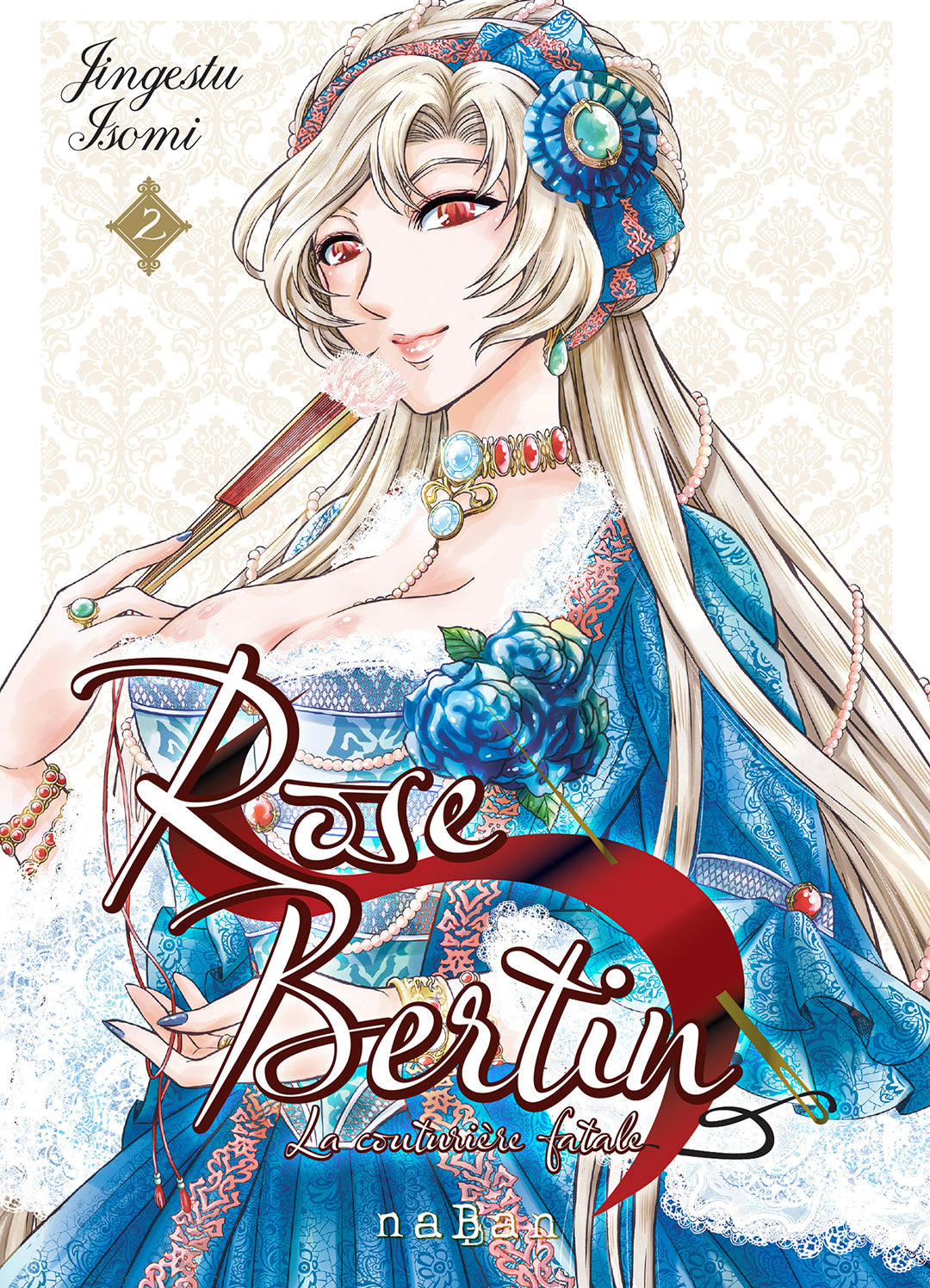 Rose Bertin - La couturière fatale - Tome 2