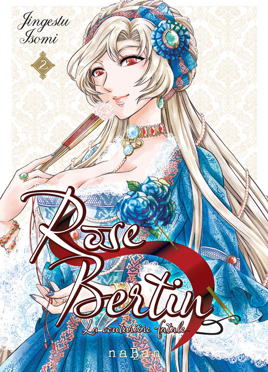 Rose Bertin - La couturière fatale - Tome 2